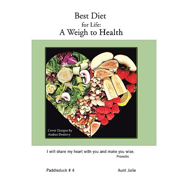 Best Diet for Life: a Weigh to Health, Aunt Julie