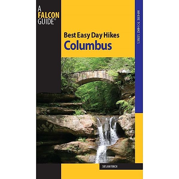 Best Easy Day Hikes Columbus / Best Easy Day Hikes Series, Susan Finch