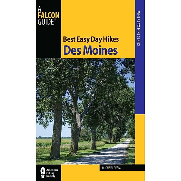 Best Easy Day Hikes Des Moines / Best Easy Day Hikes Series, Michael Ream