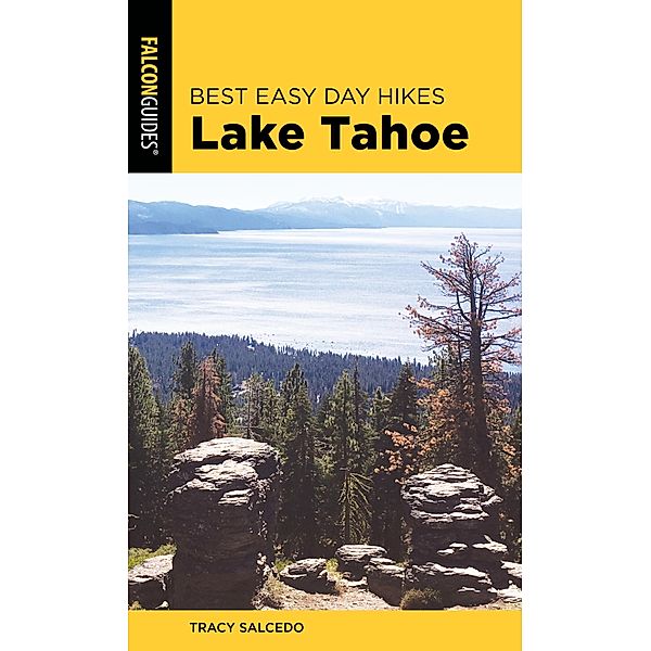 Best Easy Day Hikes Lake Tahoe / Best Easy Day Hikes Series, Tracy Salcedo