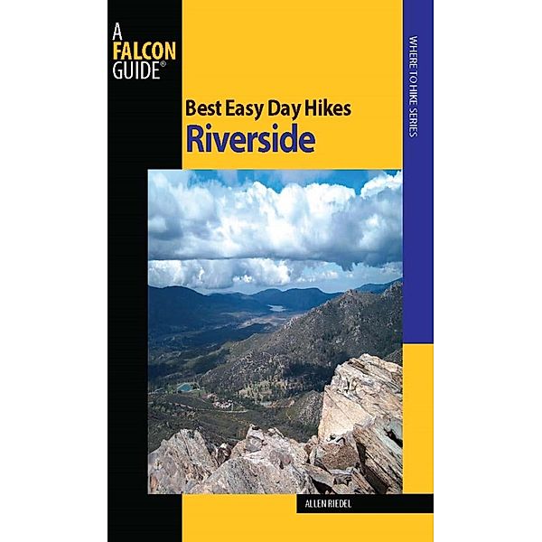 Best Easy Day Hikes Riverside / Best Easy Day Hikes Series, Allen Riedel