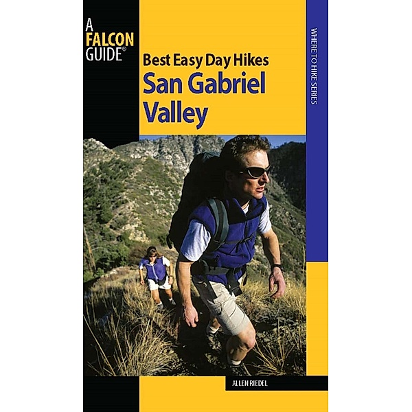 Best Easy Day Hikes San Gabriel Valley / Best Easy Day Hikes Series, Allen Riedel