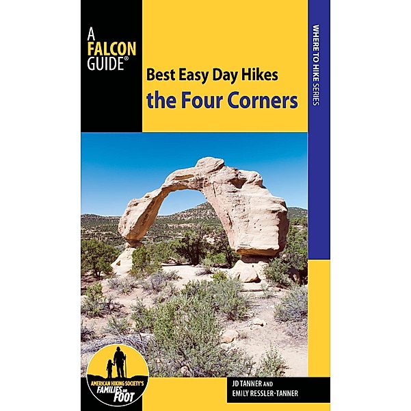 Best Easy Day Hikes the Four Corners / Best Easy Day Hikes Series, Jd Tanner, Emily Ressler-Tanner
