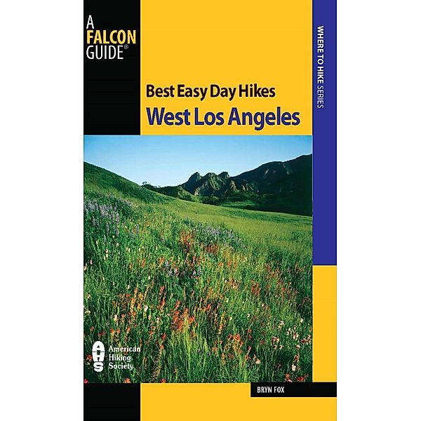 Best Easy Day Hikes West Los Angeles / Best Easy Day Hikes Series, Bryn Fox