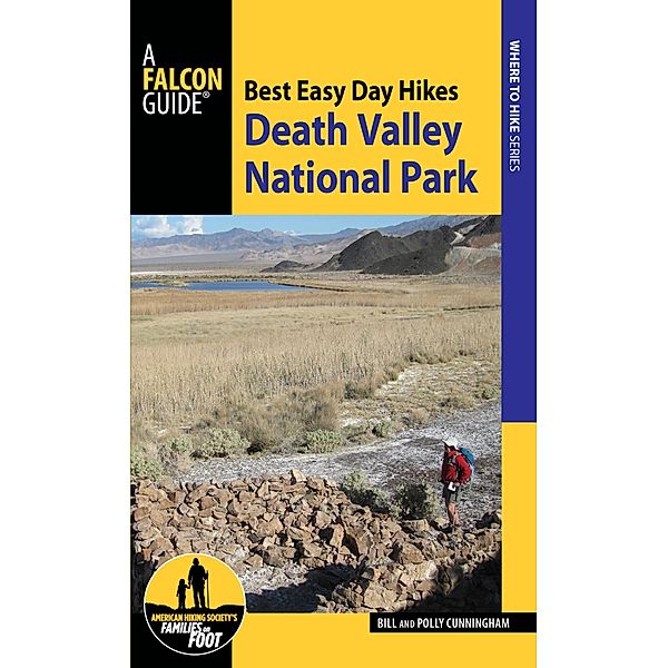 Best Easy Day Hiking Guide and Trail Map Bundle: Death Valley National Park / Best Easy Day Hikes Series, Bill Cunningham, Polly Cunningham