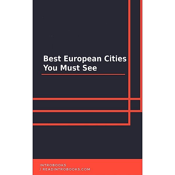 Best European Cities You Must See, IntroBooks Team