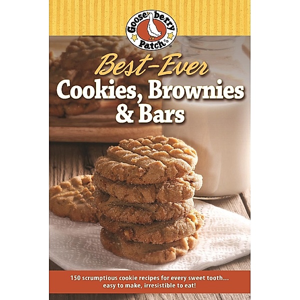 Best-Ever Cookie, Brownie & Bar Recipes / Everyday Cookbook Collection, Gooseberry Patch