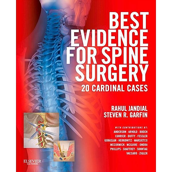 Best Evidence for Spine Surgery E-Book, Rahul Jandial, Steven R. Garfin