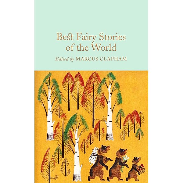 Best Fairy Stories of the World / Macmillan Collector's Library Bd.68, Marcus Clapham