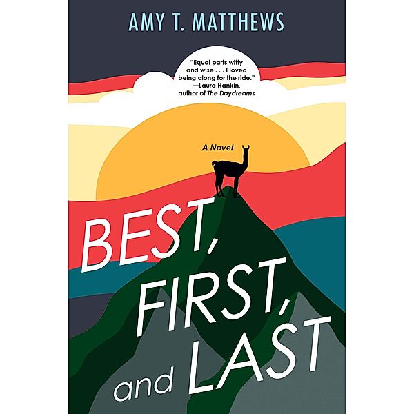 Best, First, and Last, Amy T. Matthews