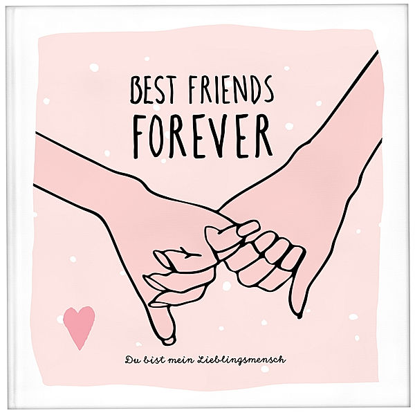 Best Friends Forever - das Erinnerungsalbum für die beste Freundin zum Ausfüllen | Freundebuch für Mädchen und Erwachsene | Erinnerungsbuch beste Freundin | Beste Freundin Geburtstagsgeschenk, Lisa Wirth