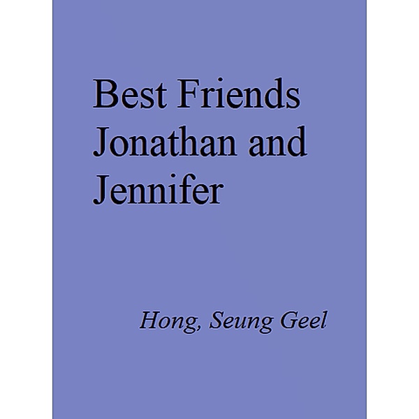 Best Friends Jonathan and Jennifer, Seung Geel Hong