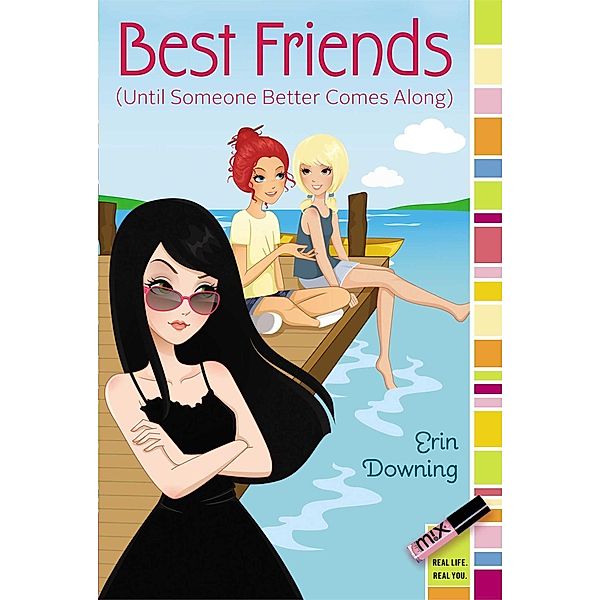 Best Friends (Until Someone Better Comes Along), Erin Downing