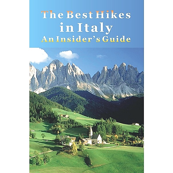 Best Hikes in Italy: An Insider's Guide / Hunter Publishing, Michael Sedge