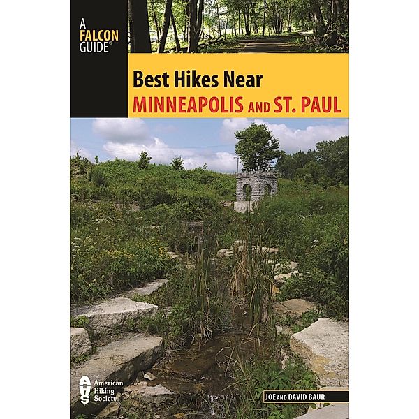 Best Hikes Near Minneapolis and Saint Paul / Best Hikes Near Series, Joe Baur, David Baur