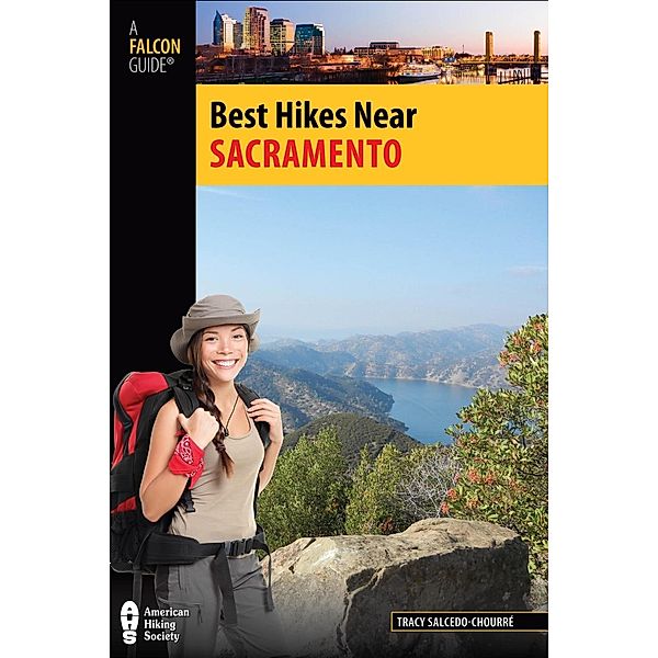 Best Hikes Near Sacramento / Best Hikes Near Series, Tracy Salcedo