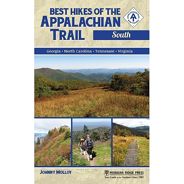 Best Hikes of the Appalachian Trail: South / Best Hikes of the Appalachian Trail, Johnny Molloy