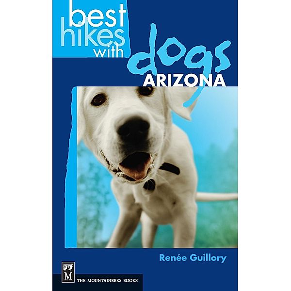 Best Hikes with Dogs Arizona, Renee Guillory