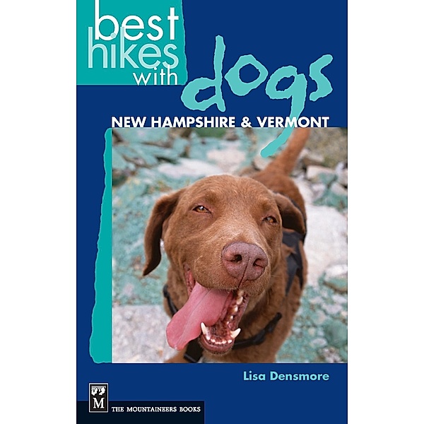 Best Hikes with Dogs New Hampshire and Vermont, Lisa Densmore
