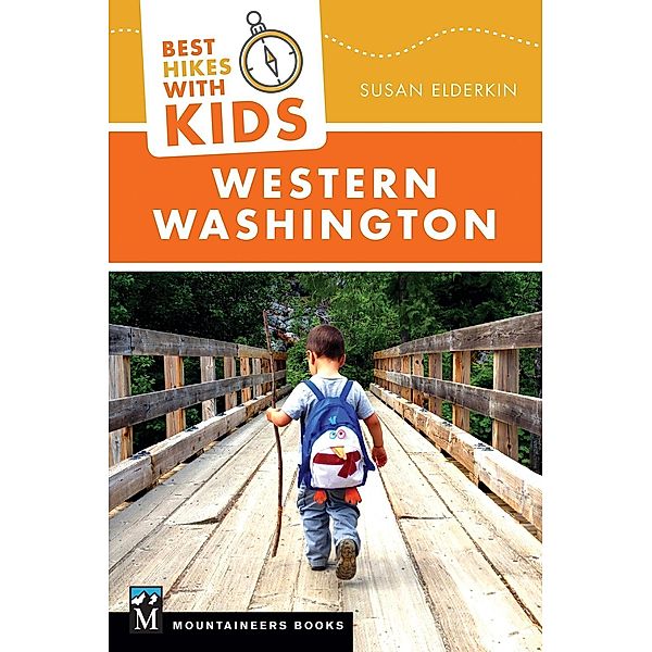 Best Hikes with Kids: Western Washington, Susan Elderkin