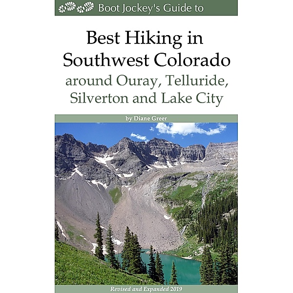 Best Hiking in Southwest Colorado around Ouray, Telluride, Silverton and Lake City / Diane Greer, Diane Greer