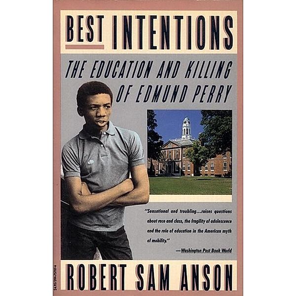 Best Intentions, Robert Sam Anson