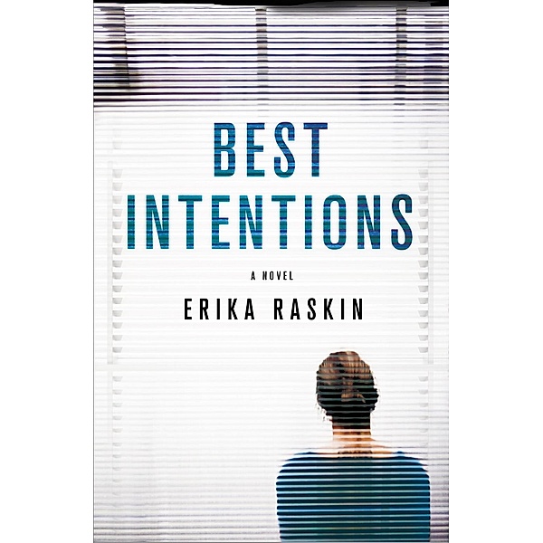 Best Intentions, Erika Raskin