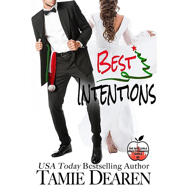Best Intentions (The Best Girls, #5) / The Best Girls, Tamie Dearen