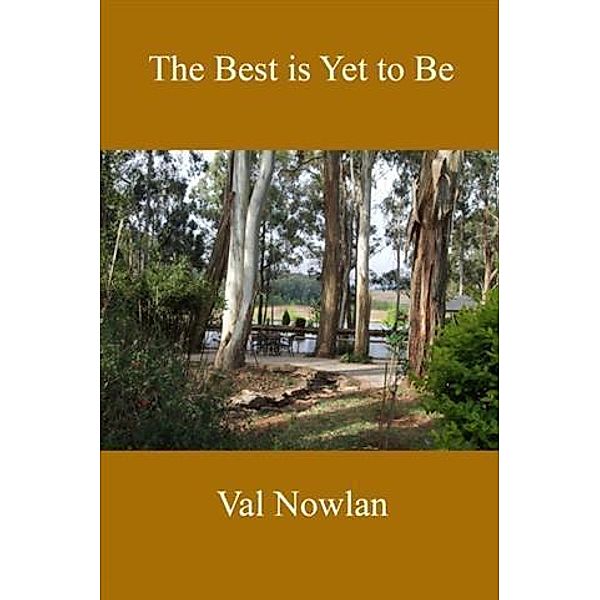 Best Is Yet To Be, Valerie Nowlan