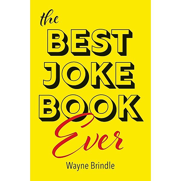 Best Joke Book Ever, Wayne Brindle