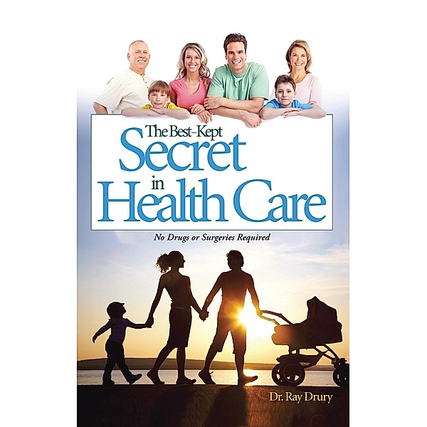Best-Kept Secret in Health Care, Ray Drury