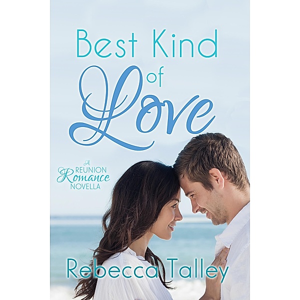 Best Kind of Love (Second Chance at Love) / Second Chance at Love, Rebecca Talley
