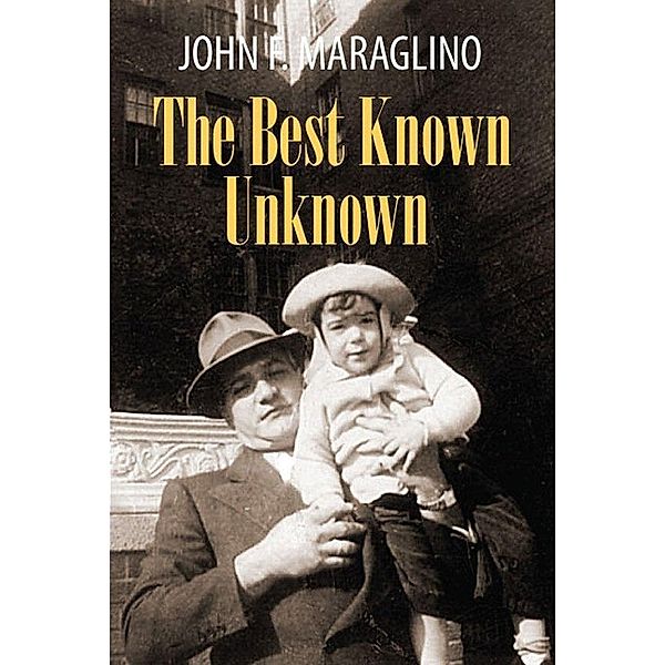 Best Known Unknown / SBPRA, John F. Maraglino
