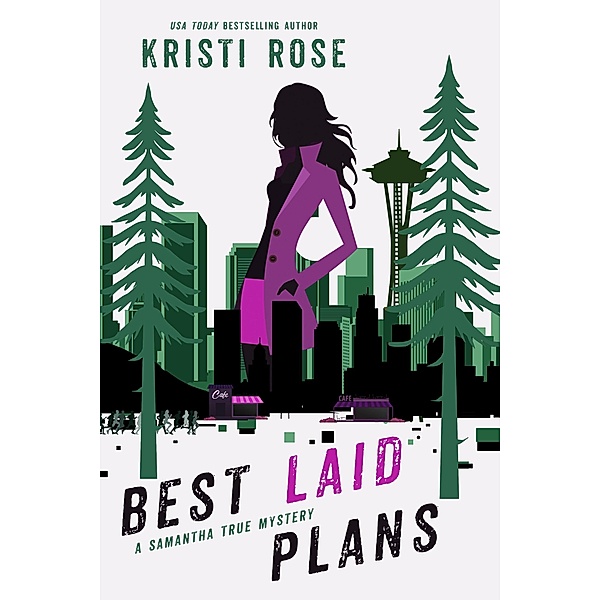 Best Laid Plans (A Samantha True Mystery, #3) / A Samantha True Mystery, Kristi Rose