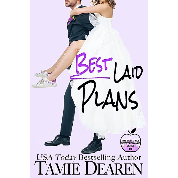 Best Laid Plans (The Best Girls, #4) / The Best Girls, Tamie Dearen