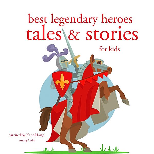 Best legendary heroes tales and stories, Grimm, Andersen, Perrault