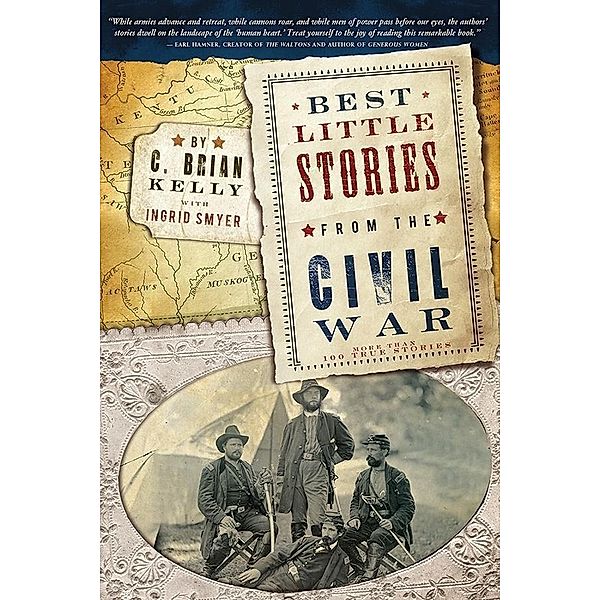 Best Little Stories from the Civil War / Best Little Stories, C. Brian Kelly