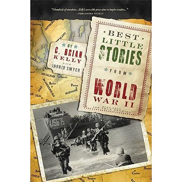 Best Little Stories from World War II, C. Brian Kelly