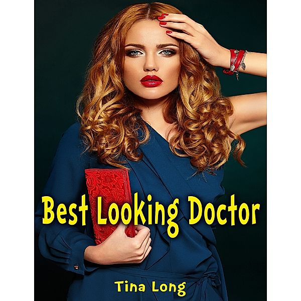 Best Looking Doctor, Tina Long