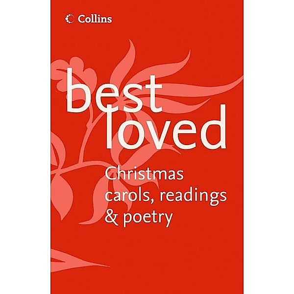 Best Loved Christmas Carols, Readings and Poetry