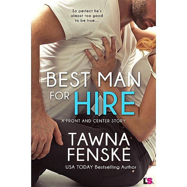 Best Man for Hire / Front and Center Bd.3, Tawna Fenske