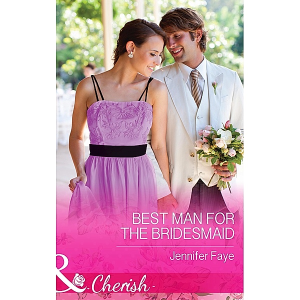 Best Man for the Bridesmaid / The DeFiore Brothers Bd.2, Jennifer Faye