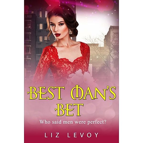 Best Man's Bet, Liz Levoy