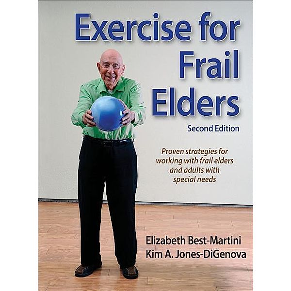 Best-Martini, E: Exercise for Frail Elders, Elizabeth Best-Martini, Kim Jones-Digenova