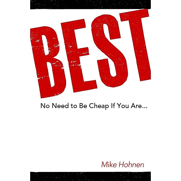 Best! - No Need to Be Cheap If You Are..., Mike Hohnen