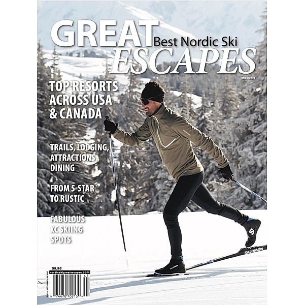 Best Nordic Ski Great Escapes 2024, Benjamin Sadavoy, Jonathan Wiesel, Jean Arthur, Scotty McGee