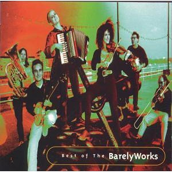 Best Of..., The Barely Works