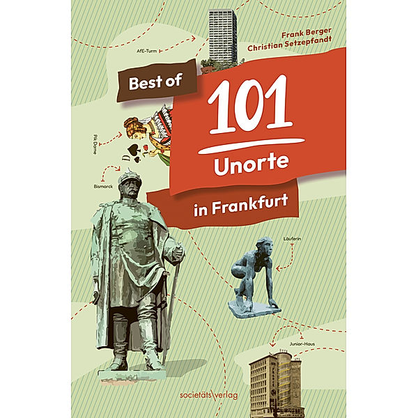 Best of 101 Unorte in Frankfurt, Frank Berger, Christian Setzepfandt