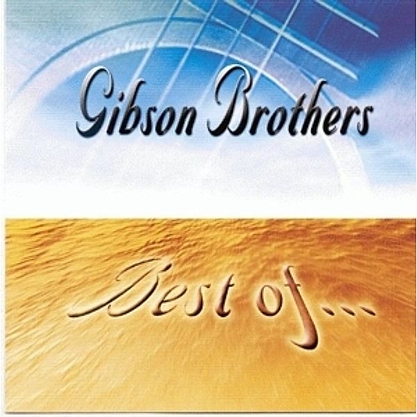 Best Of..., Gibson Brothers
