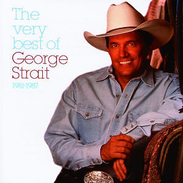 Best Of 1981-1987,The Very, George Strait